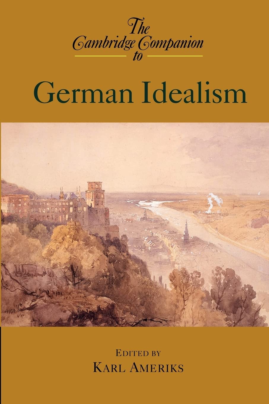 The Cambridge Companion to German Idealism (Cambridge Companions to Philosophy),Used