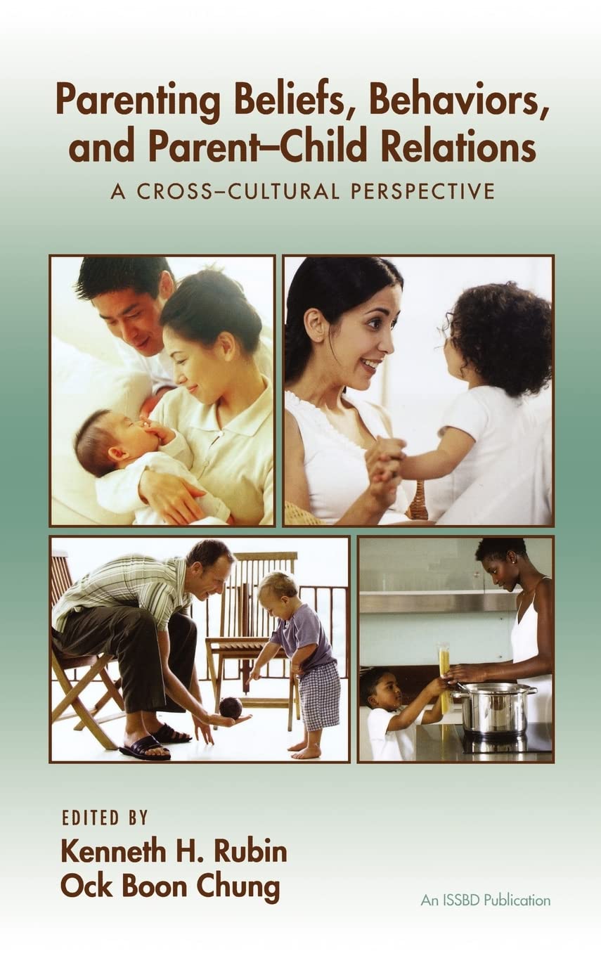 Parenting Beliefs, Behaviors, and ParentChild Relations: A CrossCultural Perspective,Used
