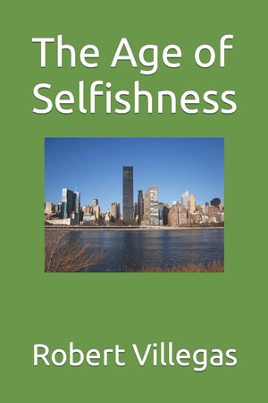 The Age of Selfishness (Villegas Politics),Used