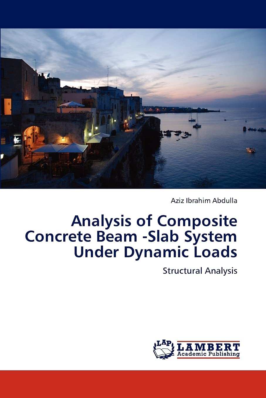 Analysis of Composite Concrete Beam Slab System Under Dynamic Loads: Structural Analysis,Used