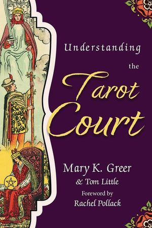 Understanding the Tarot Court (Special Topics in Tarot Series, 5),Used