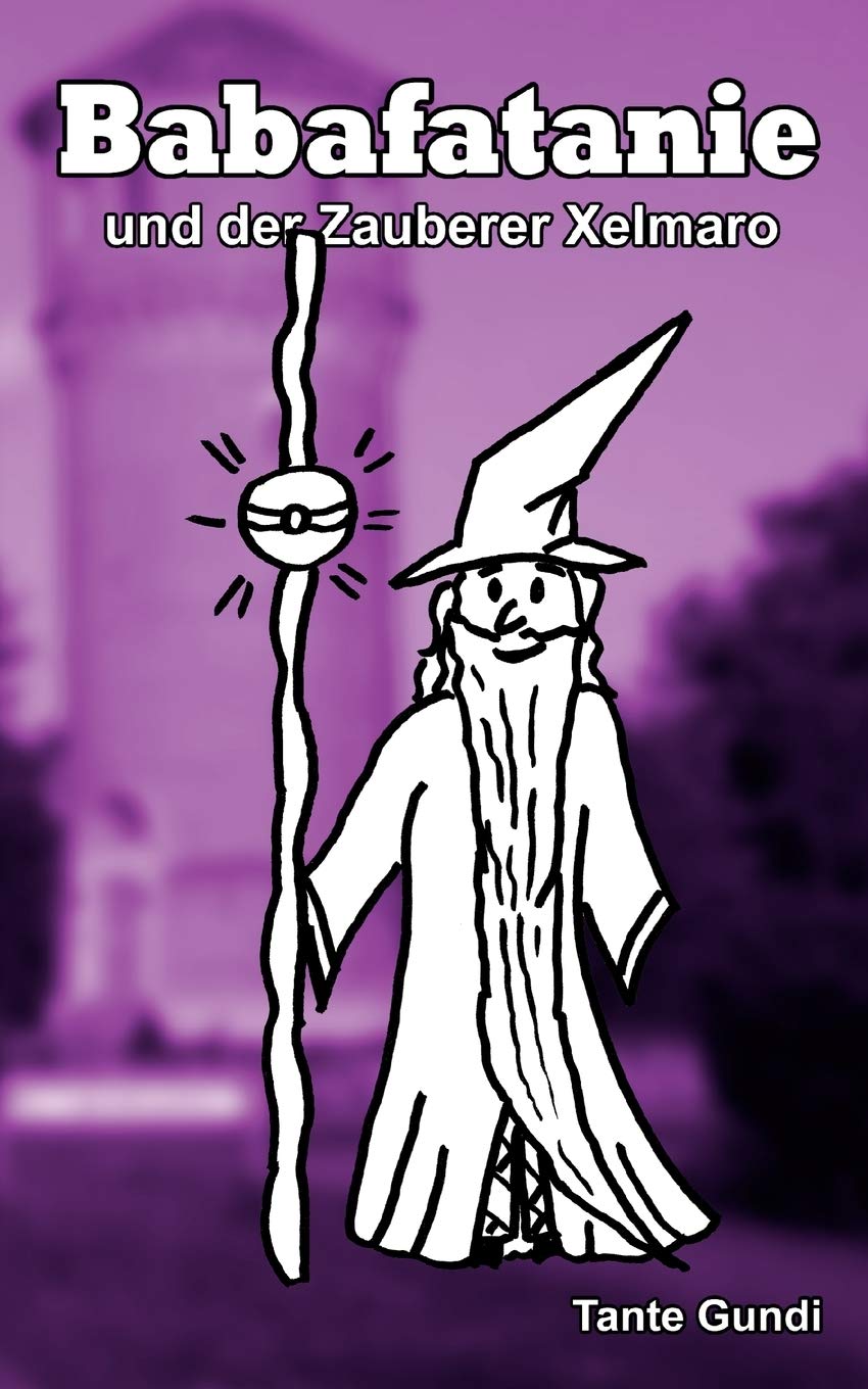 Babafatanie und der Zauberer Xelmaro (German Edition),Used
