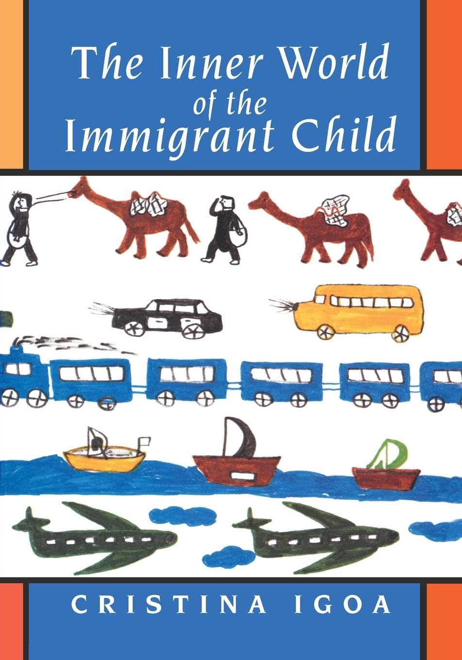The Inner World of the Immigrant Child,Used