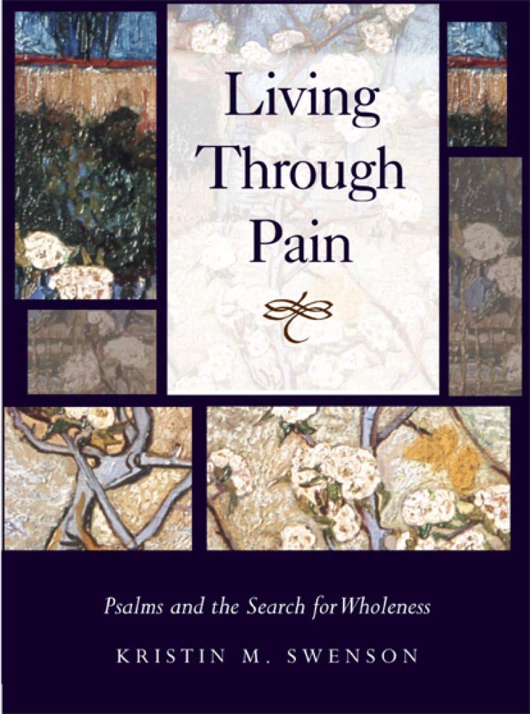 Living through Pain: Psalms and the Search for Wholeness,Used
