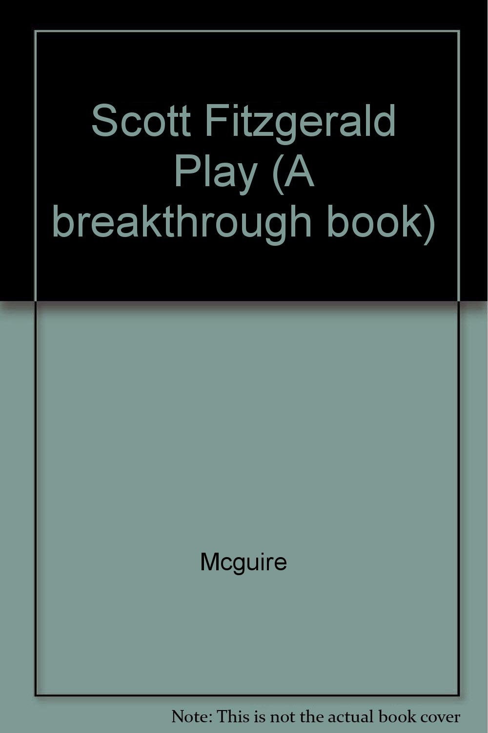 The Scott Fitzgerald play (A Breakthrough book),Used