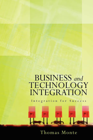 Business And Technology Integration: Integration For Success,Used