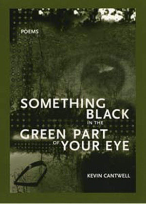 Something Black in the Green Part of Your Eye (New Issues Poetry & Prose),New