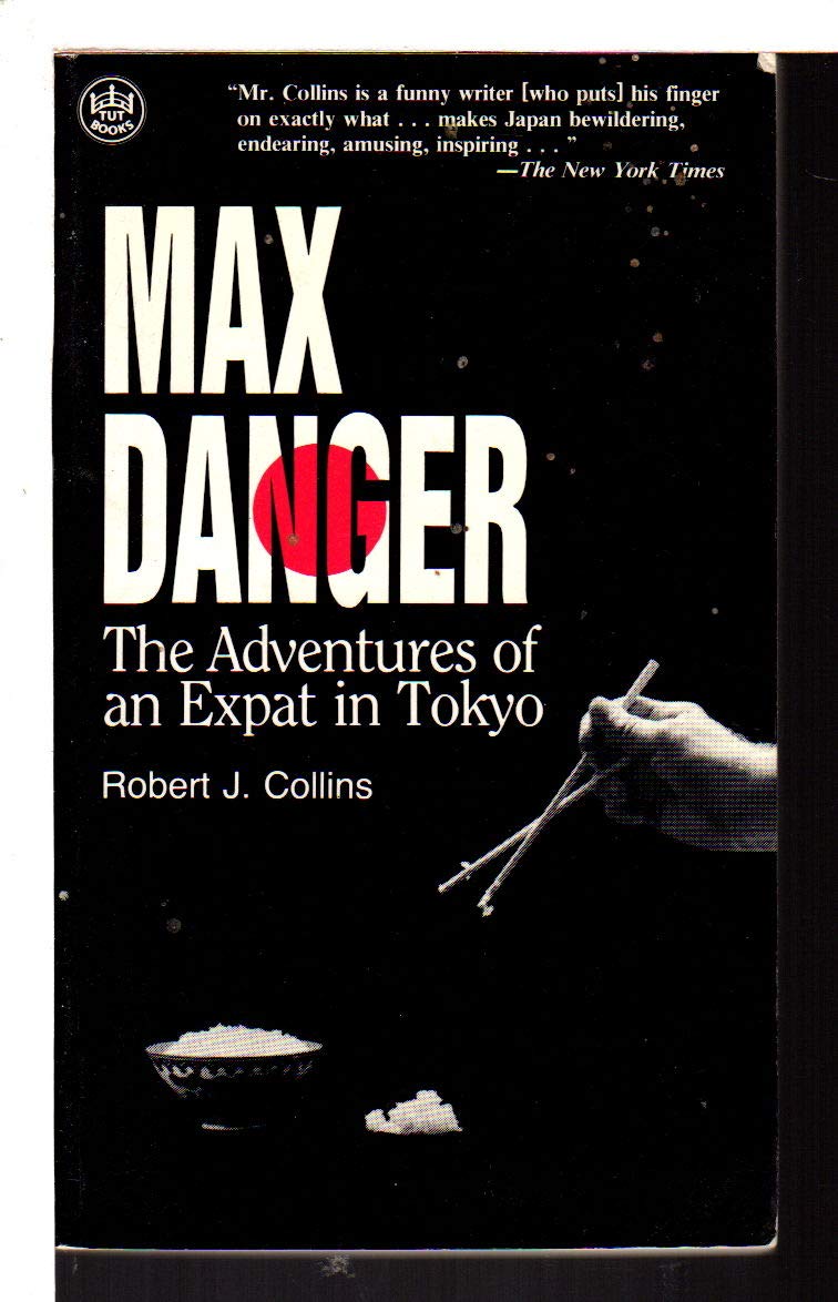 Max Danger, The Adventures Of An Expat In Tokyo (Tut Books),Used