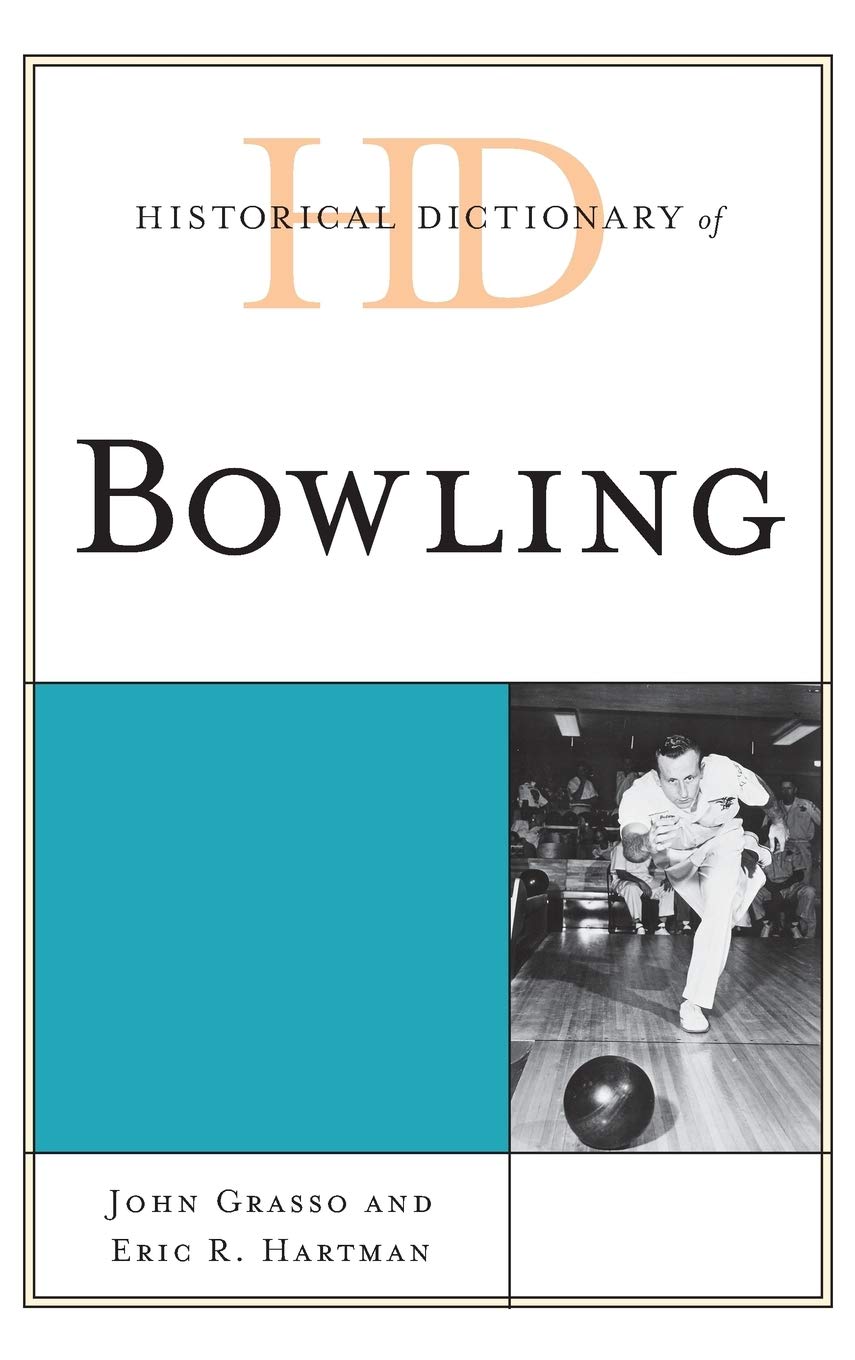 Historical Dictionary Of Bowling (Historical Dictionaries Of Sports),Used