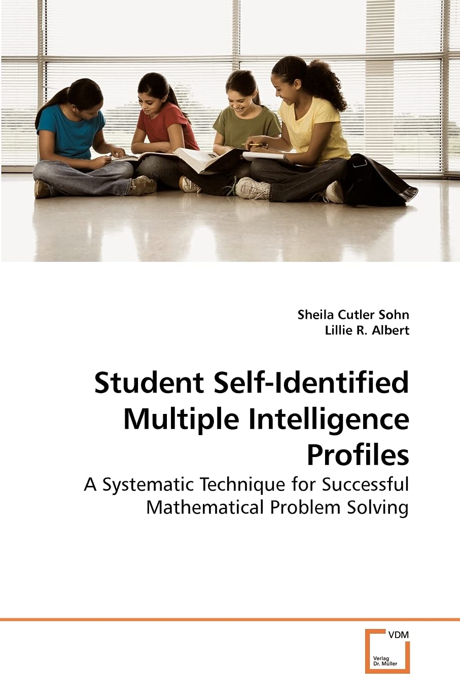 Student SelfIdentified Multiple Intelligence Profiles: A Systematic Technique for Successful Mathematical Problem Solving,Used