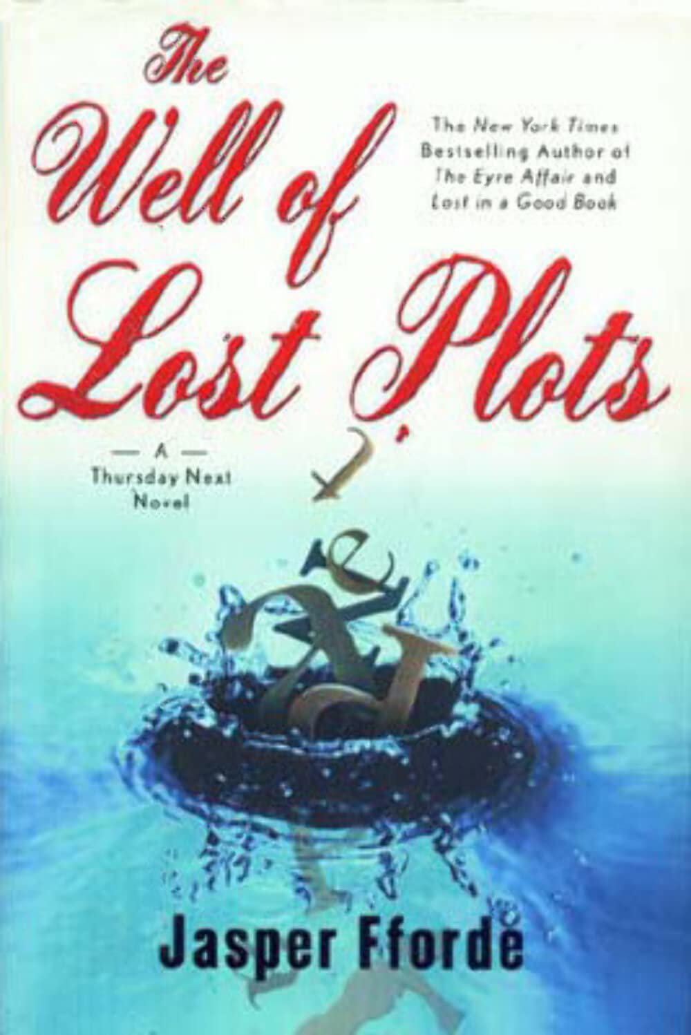 The Well of Lost Plots: A Thursday Next Novel,New