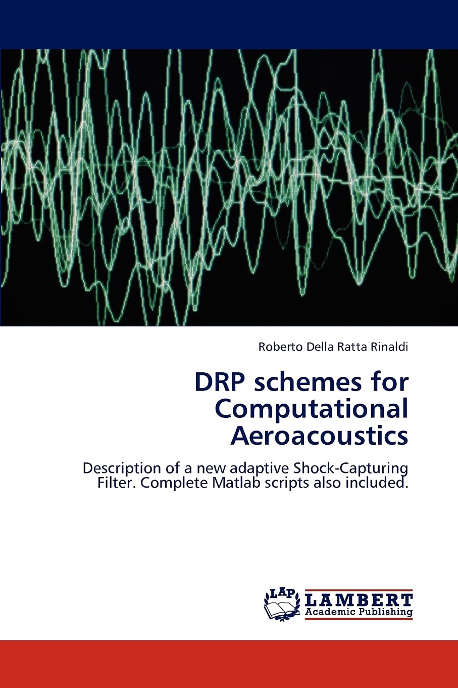DRP schemes for Computational Aeroacoustics: Description of a new adaptive ShockCapturing Filter. Complete Matlab scripts also ,Used
