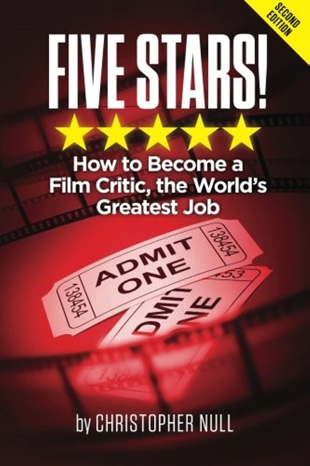 Five Stars! How to Become a Film Critic, the World's Greatest Job,Used
