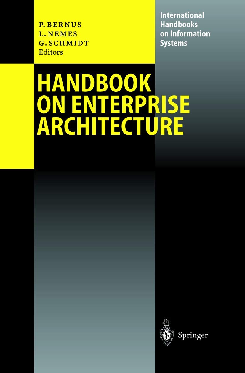 Handbook on Enterprise Architecture (International Handbooks on Information Systems),New