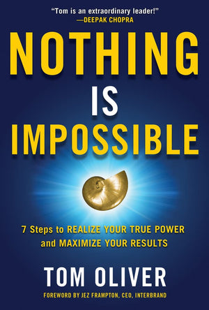 Nothing Is Impossible: 7 Steps to Realize Your True Power and Maximize Your Results,Used