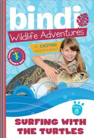 Surfing with Turtles: A Bindi Irwin Adventure (Bindi's Wildlife Adventures, 8),Used
