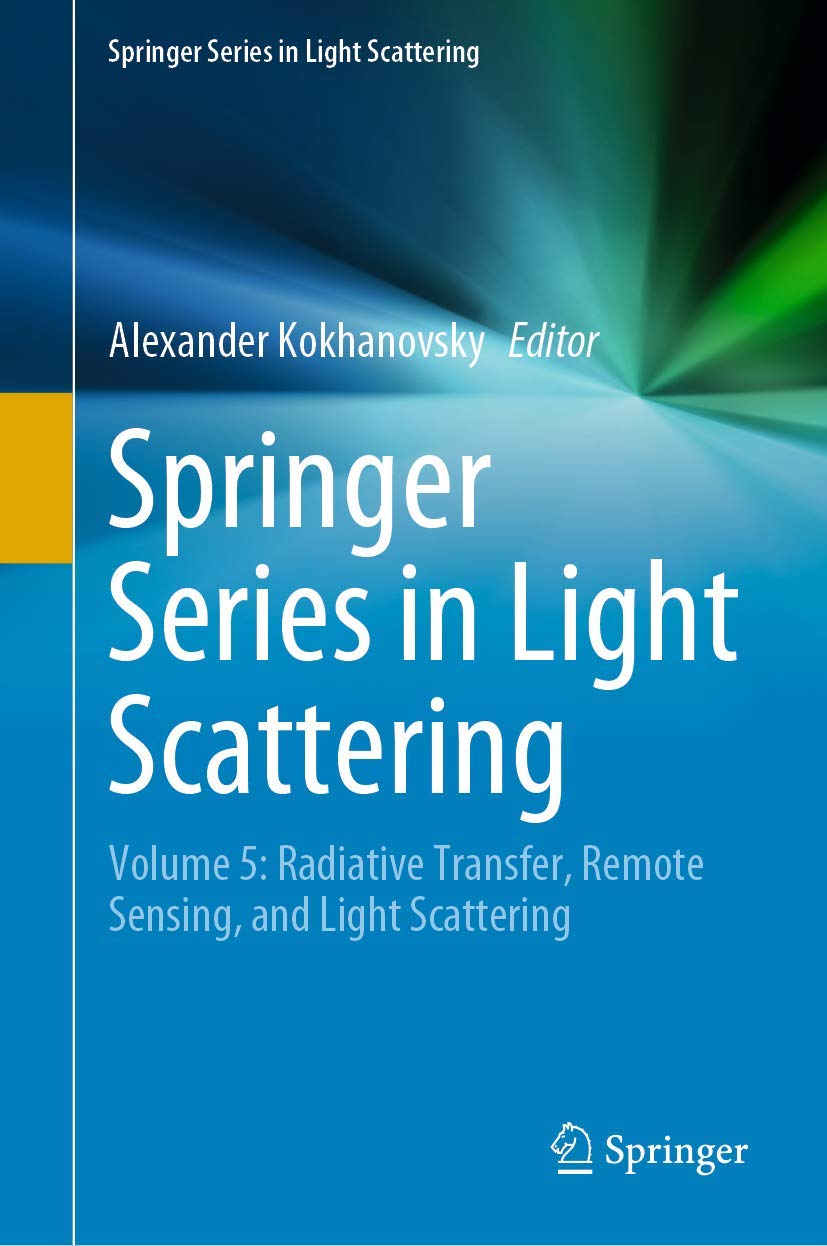 Springer Series in Light Scattering: Volume 5: Radiative Transfer, Remote Sensing, and Light Scattering,Used