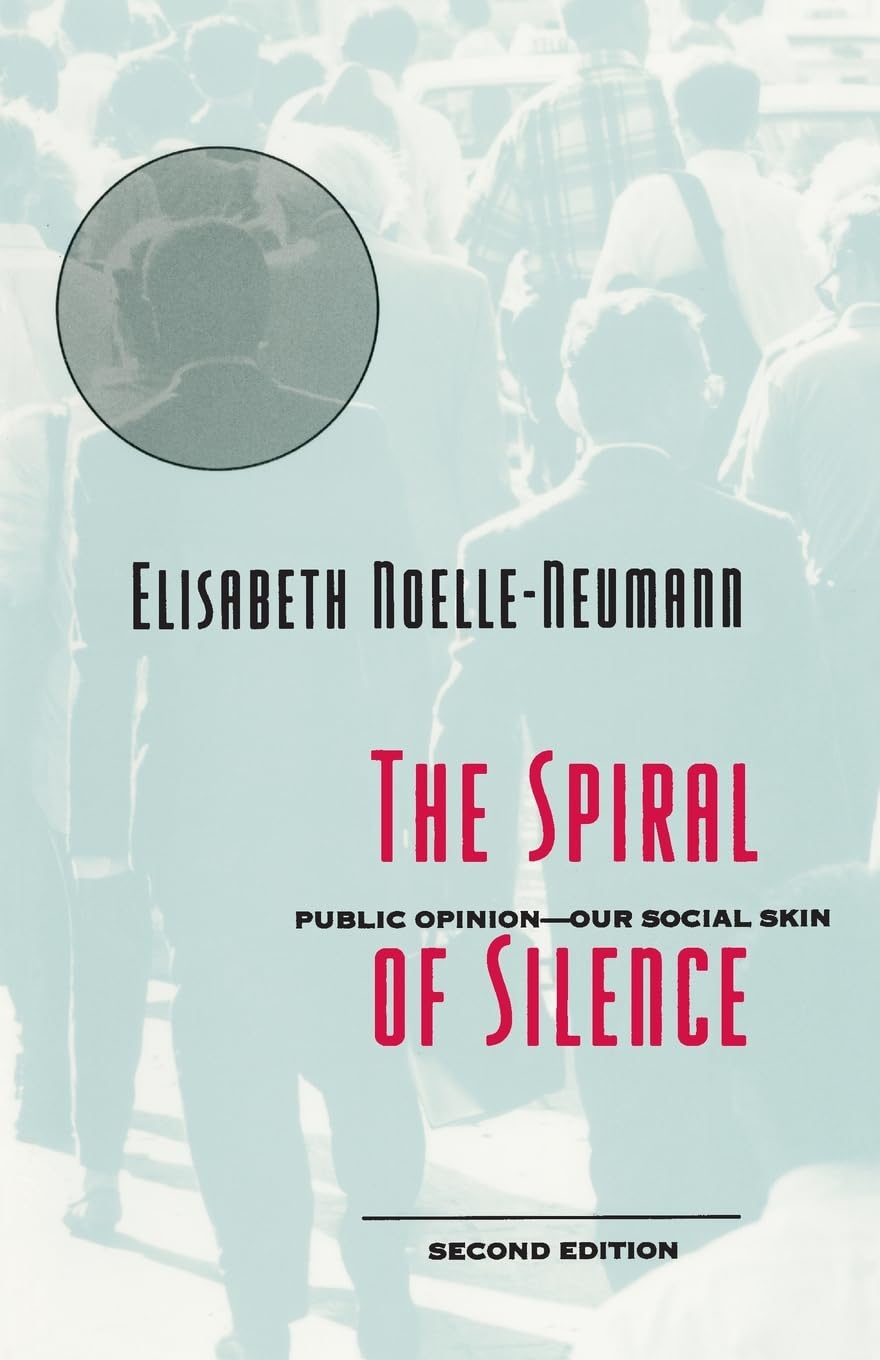 The Spiral of Silence: Public Opinion  Our Social Skin, 2nd Edition,Used