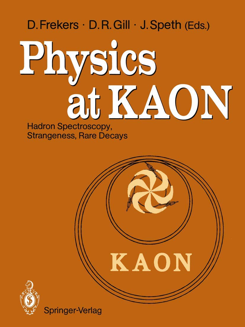 Physics at KAON: Hadron Spectroscopy, Strangeness, Rare Decays Proceedings of the International Meeting, Bad Honnef, 79 June 19,Used