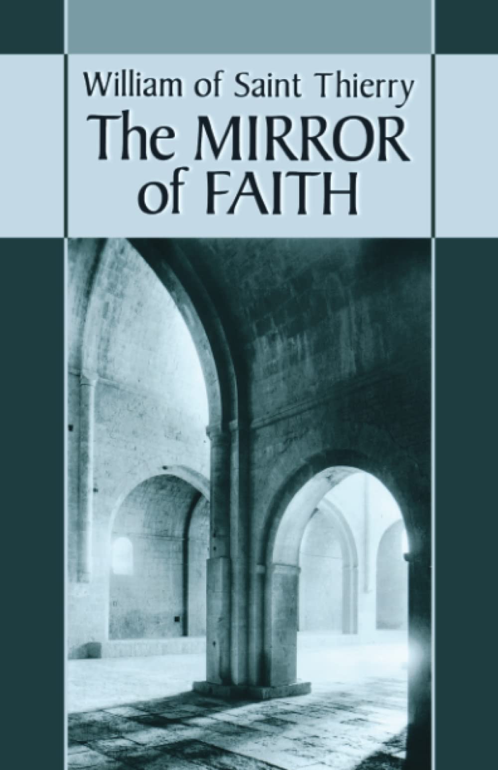 The Mirror of Faith (Cistercian Fathers Series) (Volume 15),Used