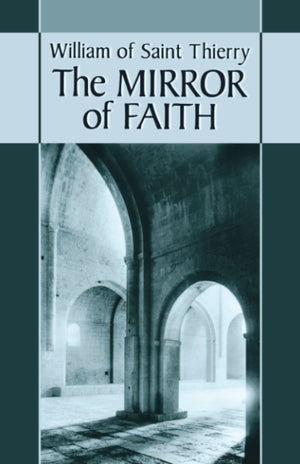 The Mirror of Faith (Cistercian Fathers Series) (Volume 15),Used