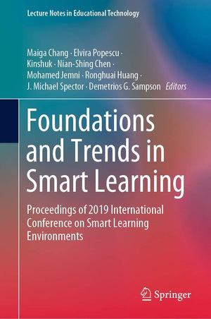 Foundations and Trends in Smart Learning: Proceedings of 2019 International Conference on Smart Learning Environments (Lecture N,Used