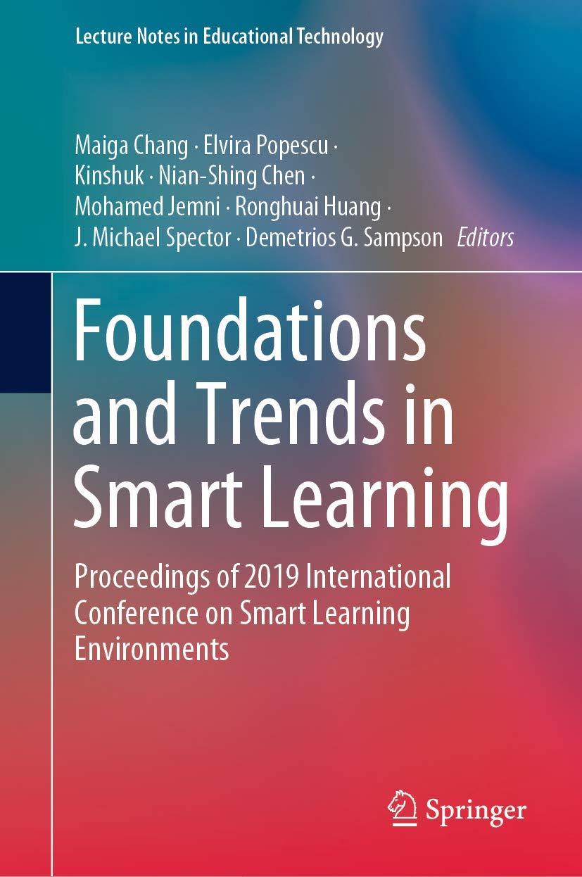 Foundations and Trends in Smart Learning: Proceedings of 2019 International Conference on Smart Learning Environments (Lecture N,Used