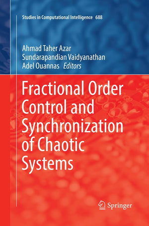 Fractional Order Control and Synchronization of Chaotic Systems (Studies in Computational Intelligence, 688),Used