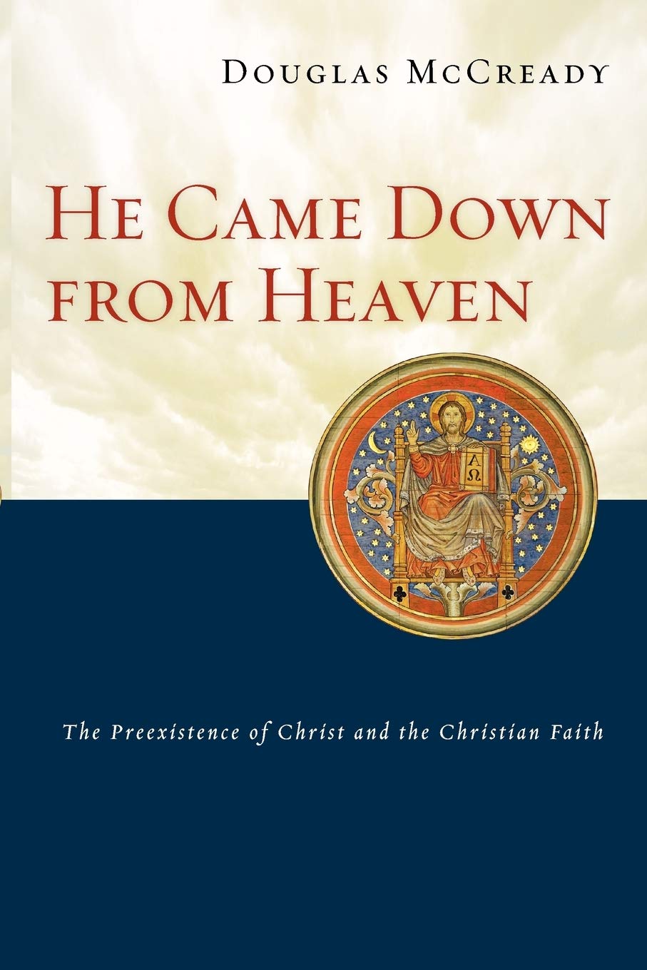 He Came Down From Heaven: The Preexistence Of Christ And The Christian Faith,Used