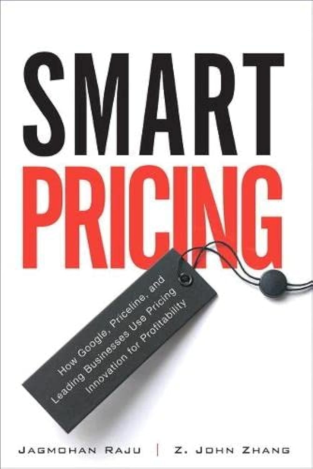 Smart Pricing: How Google, Priceline, And Leading Businesses Use Pricing Innovation For Profitabilit,Used