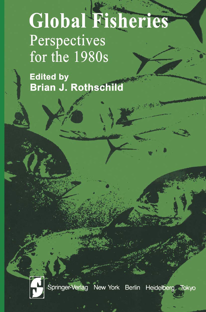 Global Fisheries: Perspectives For The 1980S (Springer Series On Environmental Management),New