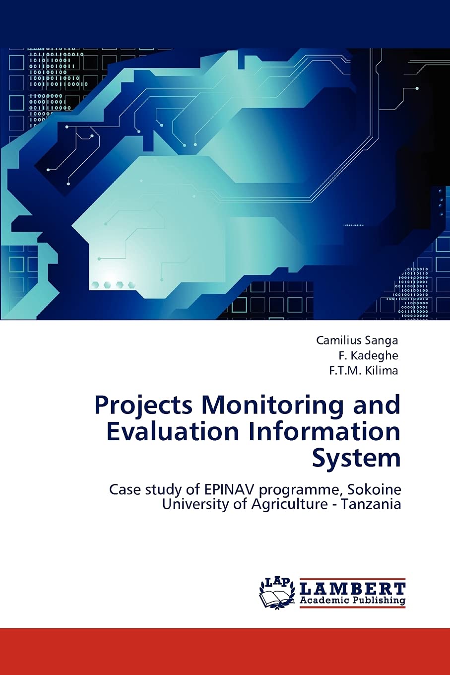 Projects Monitoring and Evaluation Information System: Case study of EPINAV programme, Sokoine University of Agriculture  Tanza,Used