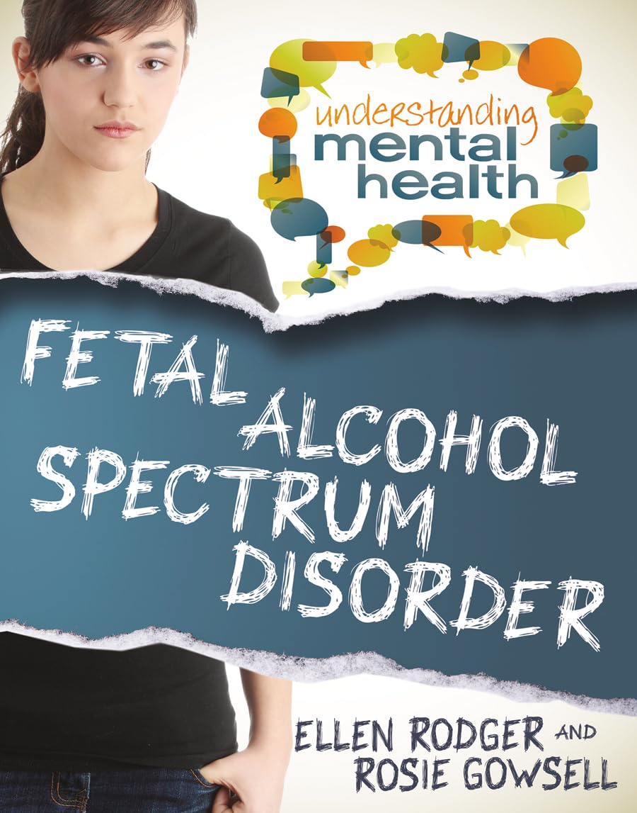 Fetal Alcohol Spectrum Disorder (Understanding Mental Health),Used