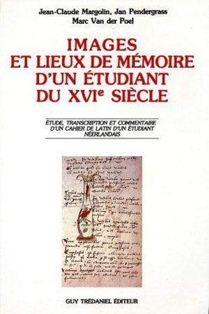 Images et lieux de mmoire d'un tudiant du XVIe sicle,Used