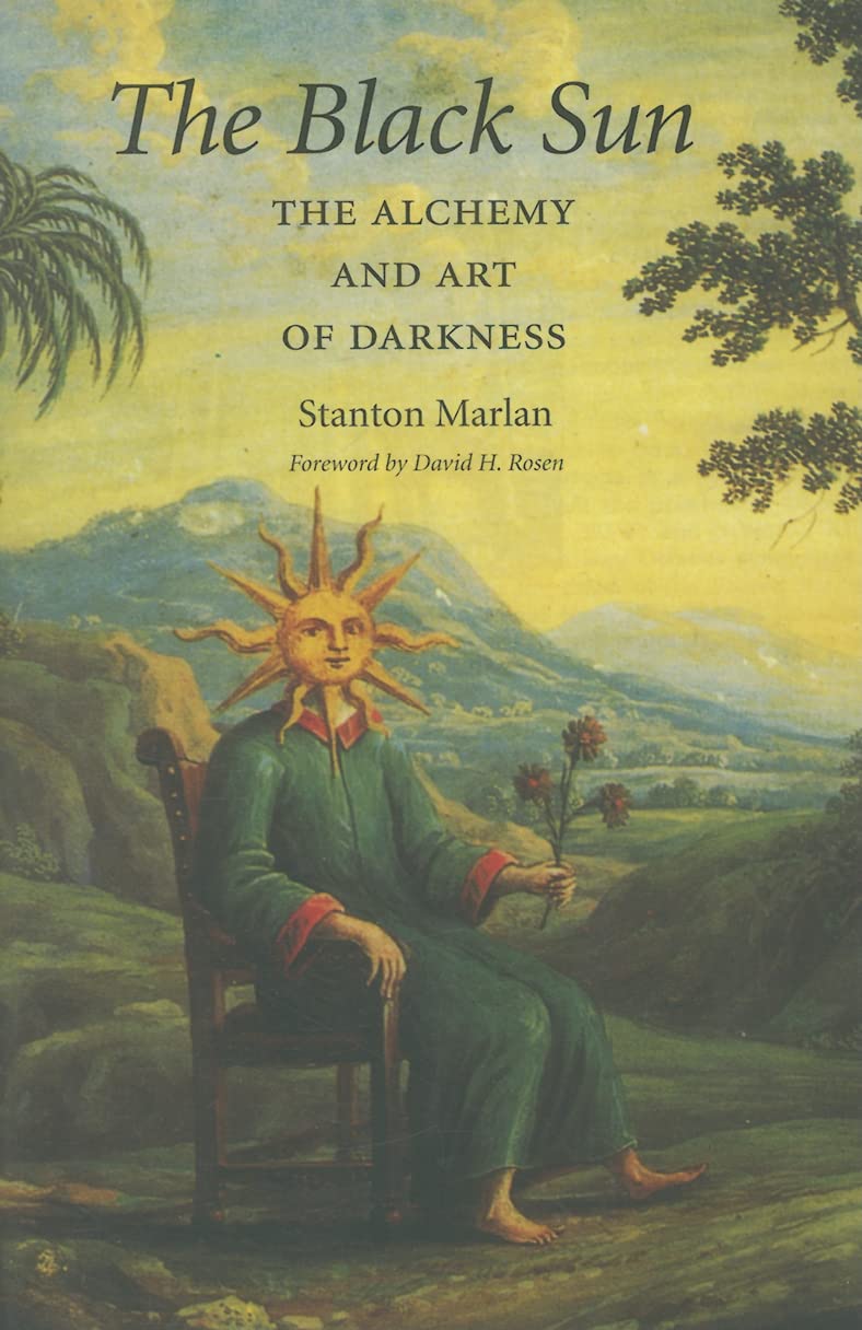 The Black Sun: The Alchemy and Art of Darkness (Volume 10) (Carolyn and Ernest Fay Series in Analytical Psychology),New