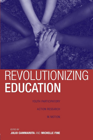 Revolutionizing Education (Critical Youth Studies),Used
