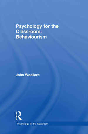 Psychology For The Classroom: Behaviourism