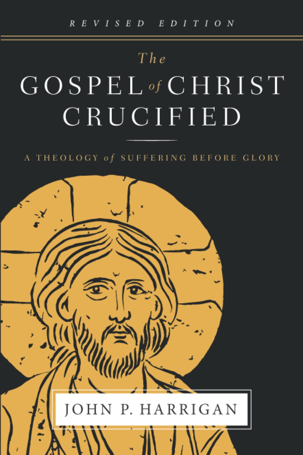 The Gospel of Christ Crucified: A Theology of Suffering before Glory,Used
