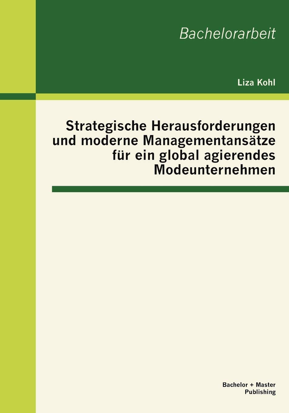 Strategische Herausforderungen und moderne Managementanstze fr ein global agierendes Modeunternehmen (German Edition),Used