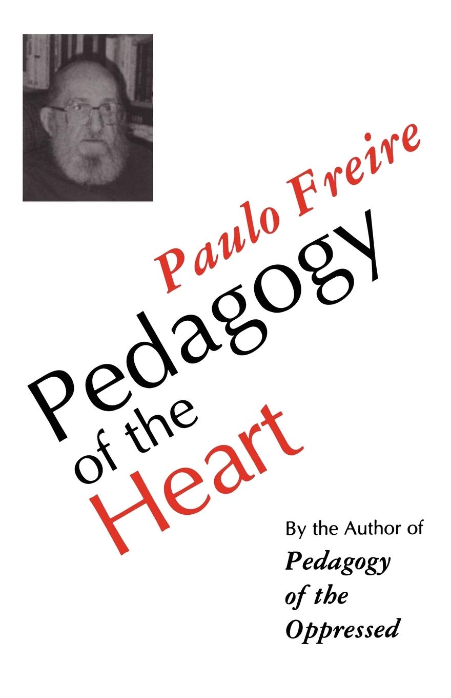 Pedagogy Of The Heart,New