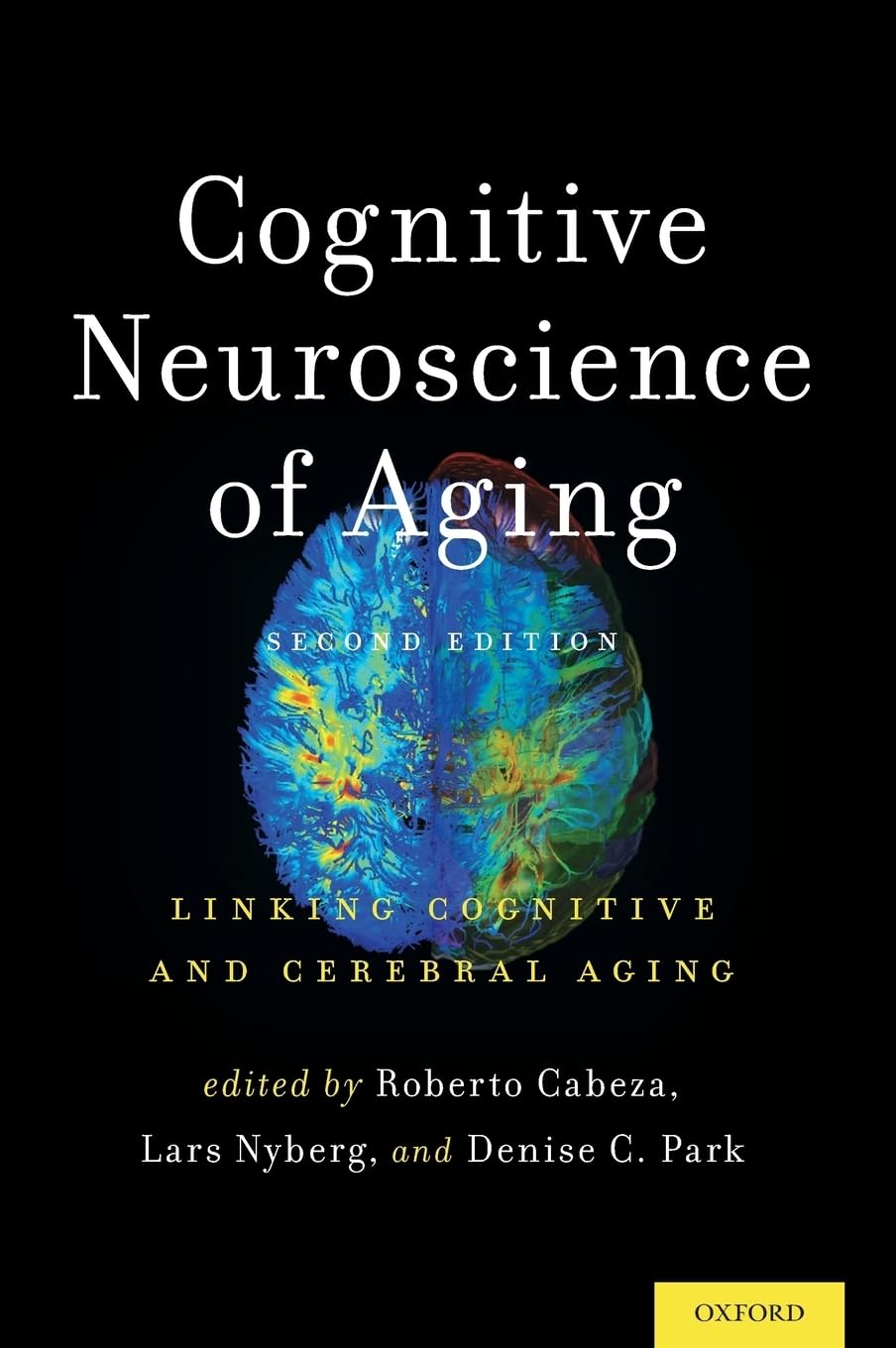 Cognitive Neuroscience of Aging: Linking Cognitive and Cerebral Aging,Used