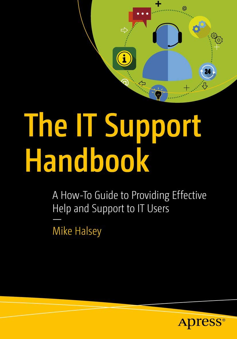 The IT Support Handbook: A HowTo Guide to Providing Effective Help and Support to IT Users,Used