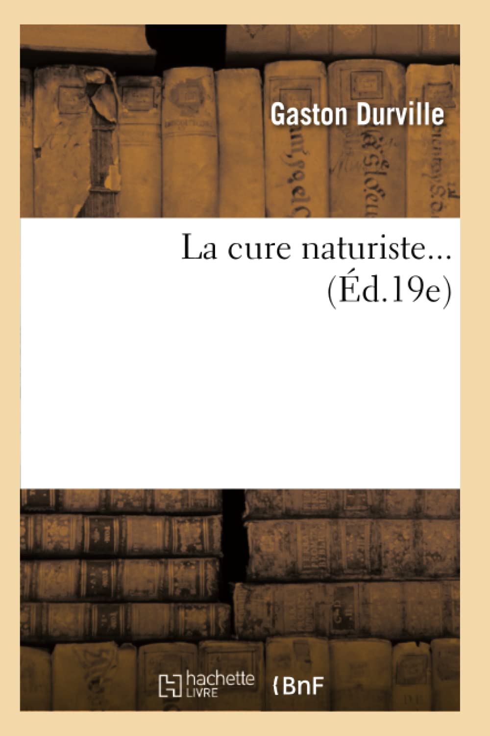 La Cure Naturiste (D.19E) (Sciences) (French Edition),New