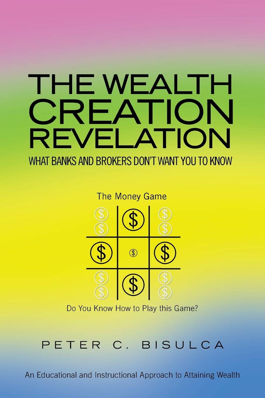 XlibrisUS: The Wealth Creation Revelation,New