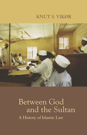 Between God And The Sultan: A History Of Islamic Law,Used
