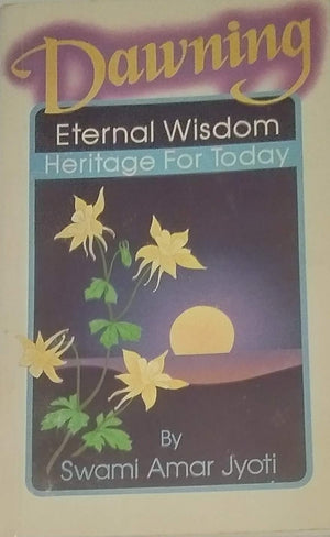 Dawning: Eternal WisdomHeritage for Today,Used