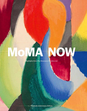 Moma Now: Highlights From The Museum Of Modern Art, New York