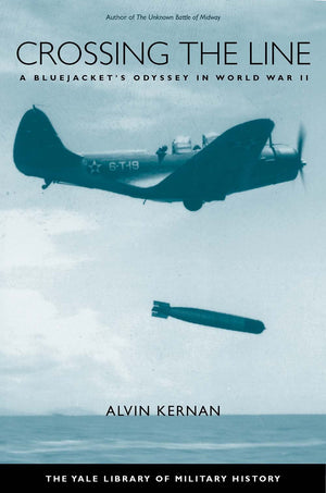 Crossing The Line: A Bluejacket'S Odyssey In World War Ii (Yale Library Of Military History),New