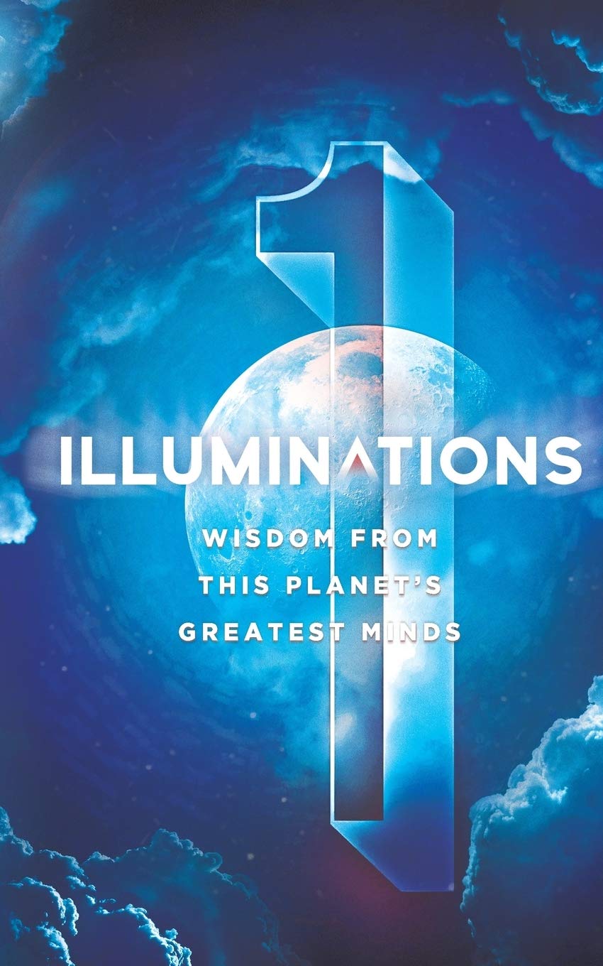 Illuminations: Wisdom From This Planet's Greatest Minds,Used