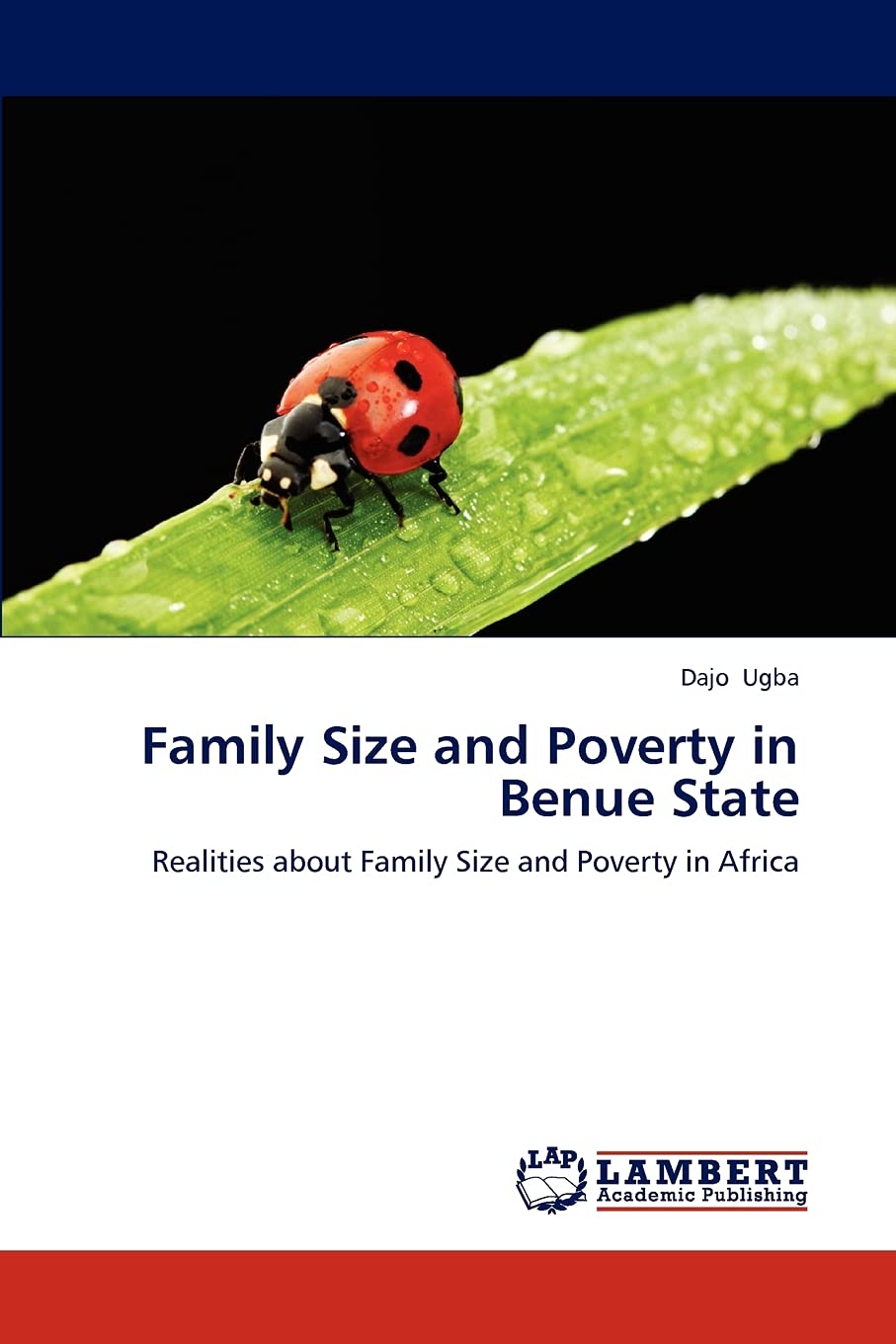 Family Size and Poverty in Benue State: Realities about Family Size and Poverty in Africa,Used
